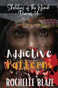Addictive Patterns: Skeletons of the Womb Diaries