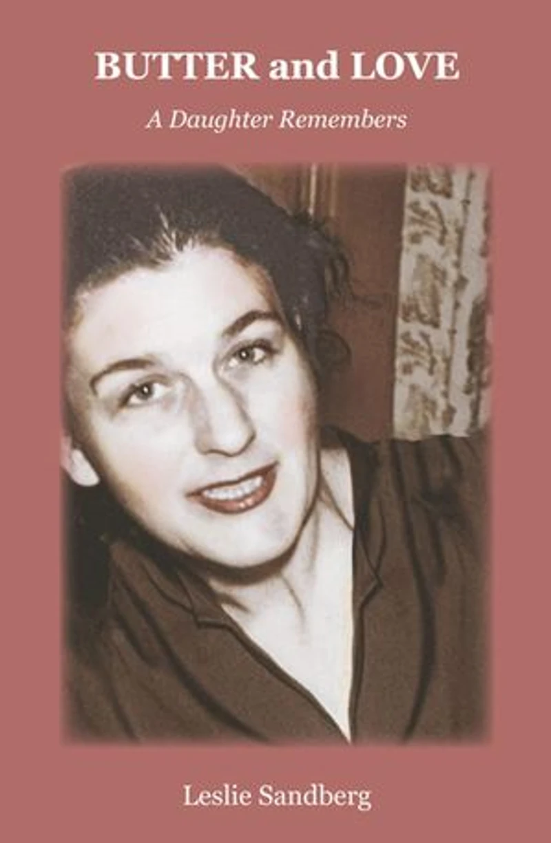 BUTTER and LOVE: A Daughter Remembers