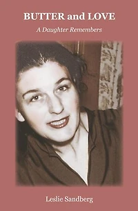 BUTTER and LOVE: A Daughter Remembers