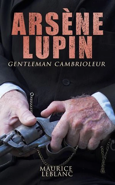Ars�ne Lupin, gentleman cambrioleur
