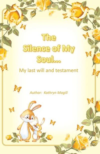 The Silence of My Soul...: Last Will and Testament