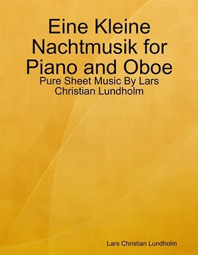 Eine Kleine Nachtmusik for Piano and Oboe - Pure Sheet Music By Lars Christian Lundholm