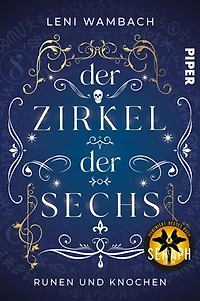 Der Zirkel der Sechs: Runen und Knochen | Actiongeladene Urban Fantasy voller Magie und Geheimnisse