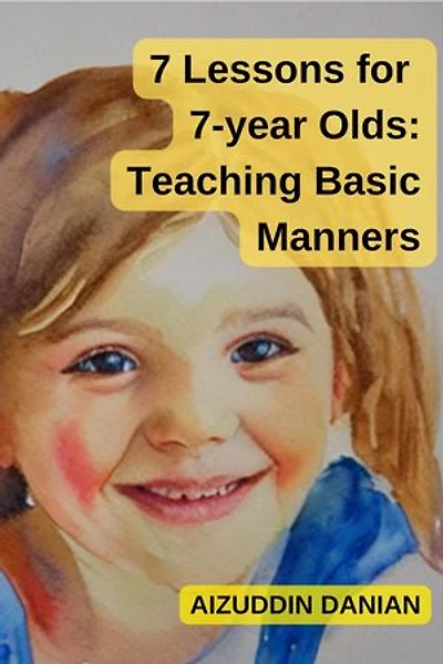7 Lessons for 7-Year Olds: Teaching Basic Manners