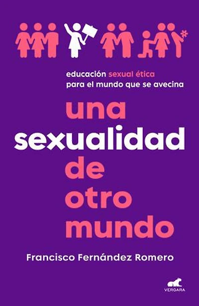 Una sexualidad de otro mundo: Educación Sexual ética para el mundo que se avecina / An Out-of-this-world Sexuality: Ethical Education for the Future..