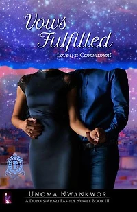 Vows Fulfilled: The DuBois-Arazi Family Novels, #3