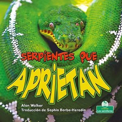 Serpientes que aprietan (Snakes That Squeeze)
