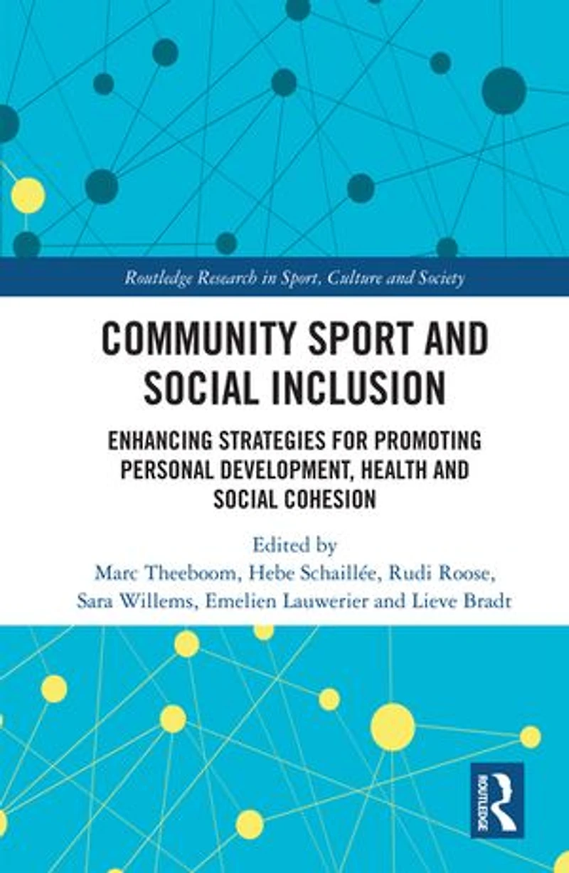 Community Sport and Social Inclusion: Enhancing Strategies for Promoting Personal Development, Health Cohesio: Cohesion