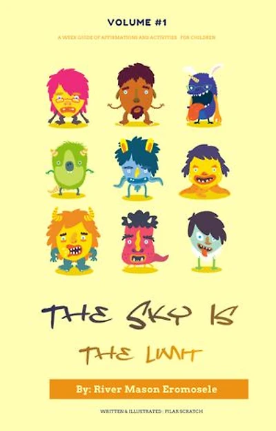The Sky Is The Limit: A Guide of Affirmations and LOA for Children