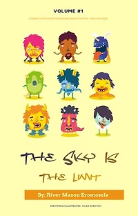 The Sky Is The Limit: A Guide of Affirmations and LOA for Children