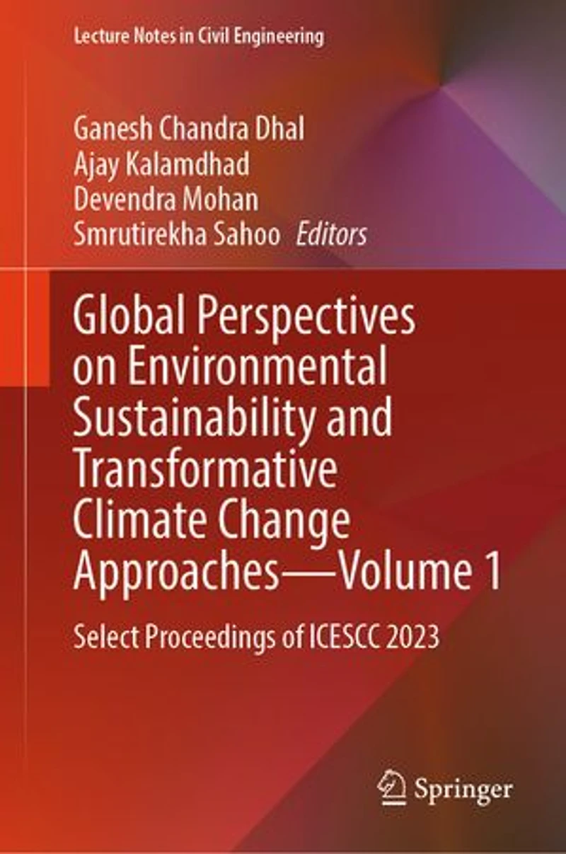 Global Perspectives on Environmental Sustainability and Transformative Climate Change Approaches-Volume 1: Select Proceedings of ICESCC 2023