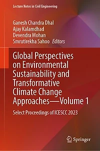 Global Perspectives on Environmental Sustainability and Transformative Climate Change Approaches-Volume 1: Select Proceedings of ICESCC 2023