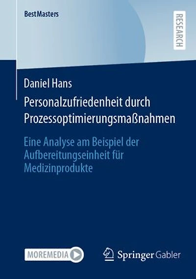 Personalzufriedenheit durch Prozessoptimierungsmaßnahmen: Eine Analyse am Beispiel der Aufbereitungseinheit für Medizinprodukte