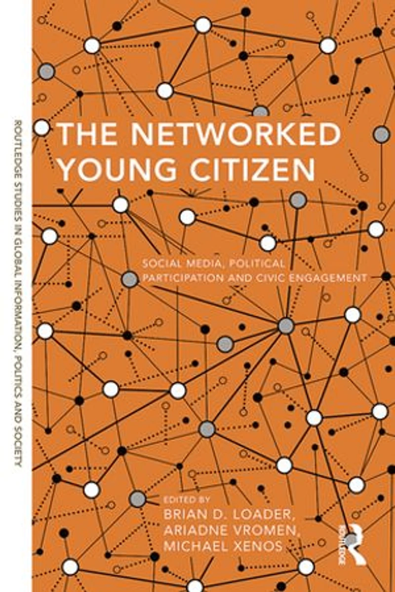 The Networked Young Citizen: Social Media, Political Participation and Civic Engagement