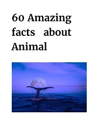 60 Amazing facts about Animal