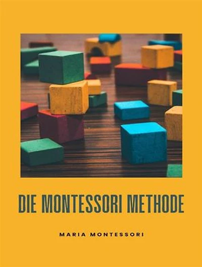 Die Montessori-Methode (übersetzt)