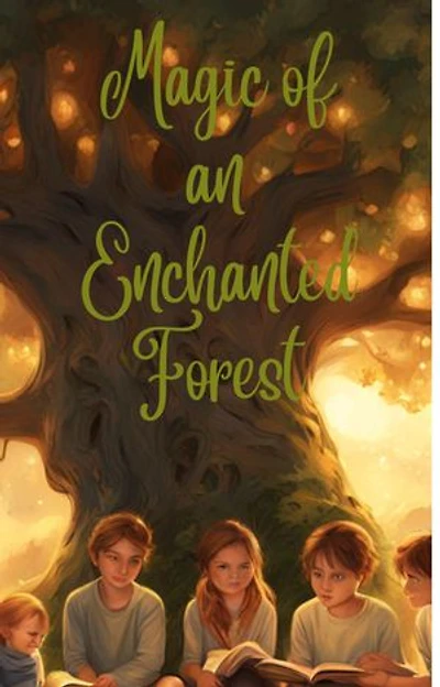 Magic of An Enchanted Forest