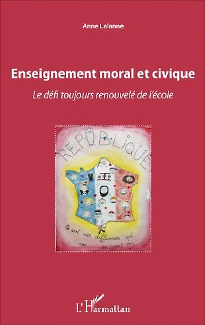 Enseignement moral et civique: Le défi toujours renouvelé de l'école