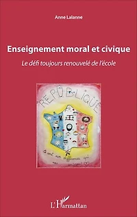 Enseignement moral et civique: Le défi toujours renouvelé de l'école