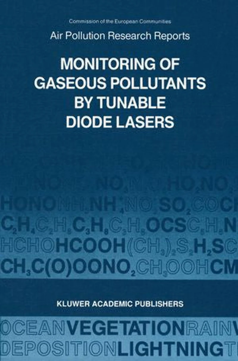 Monitoring of Gaseous Pollutants by Tunable Diode Lasers: Proceedings the International Symposium Held Freiburg, F.R.G., 13-14 November 1986