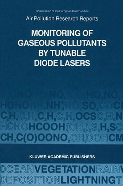 Monitoring of Gaseous Pollutants by Tunable Diode Lasers: Proceedings the International Symposium Held Freiburg, F.R.G., 13-14 November 1986