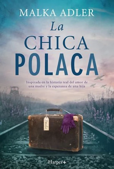 La chica polaca: Una nueva novela histórica de la autora bestseller internacional.