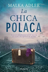 La chica polaca: Una nueva novela histórica de la autora bestseller internacional.