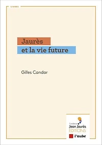 Jaurès Et La Vie Future