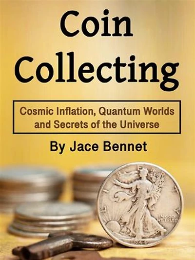 Coin Collecting: Grow Your Wealth, Increase Value, and Sell Coins