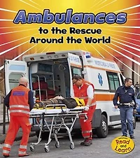 Ambulances to the Rescue Around the World