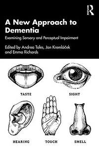 A New Approach to Dementia: Examining Sensory and Perceptual Impairment