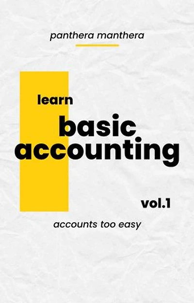 Basic Accounting for Newbie: volume 1