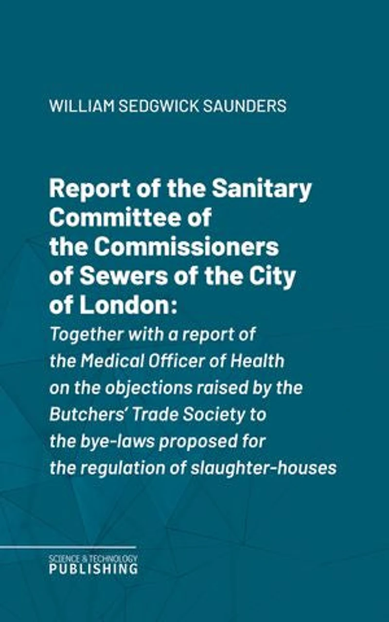Report of the Sanitary Committee of the Commissioners of Sewers of the City of London