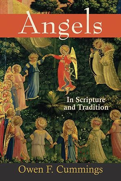 Angels: In Scripture and Tradition