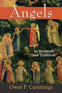 Angels: In Scripture and Tradition