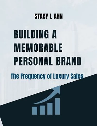 Building a Memorable Personal Brand: The Frequency of Luxury Sales