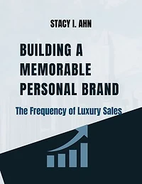 Building a Memorable Personal Brand: The Frequency of Luxury Sales