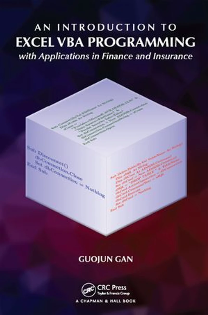 An Introduction to Excel VBA Programming: with Applications Finance and Insurance
