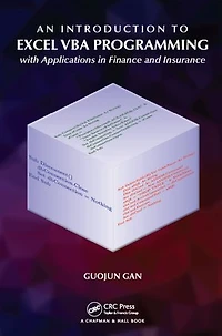 An Introduction to Excel VBA Programming: with Applications Finance and Insurance