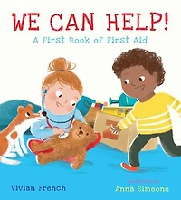 We Can Help!: A First Book of Aid: (An Educational Picture That Explores Basic Aid, Empathy, and Helping Others - For Kids Ages 3-7)