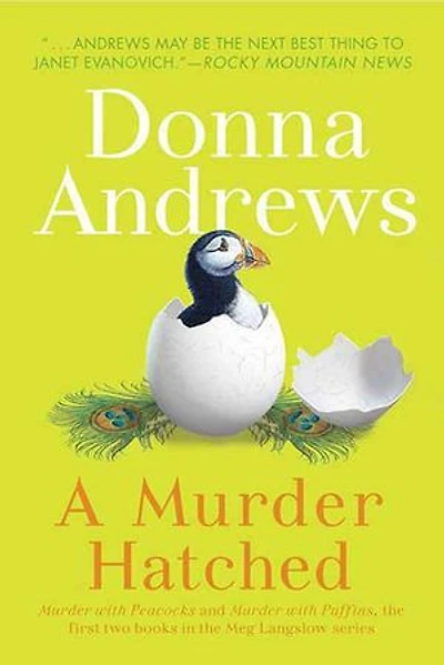 A Murder Hatched: with Peacocks and Puffins, the First Two Books Meg Langslow Series