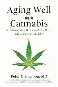 Aging Well with Cannabis: Feel Better, Sleep and Live Better Marijuana CBD