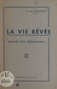 La vie rêvée: Journal d'un Missionnaire