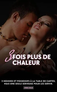 3 fois plus de chaleur