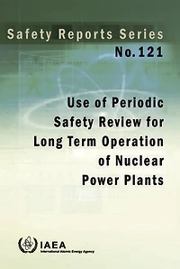 Use of Periodic Safety Review for Long Term Operation of Nuclear Power Plants