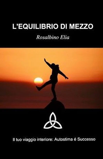 L'EQUILIBRIO DI MEZZO: Il Tuo Viaggio Interiore: Autostima è Successo