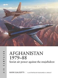 Afghanistan 1979–88: Soviet air power against the mujahideen