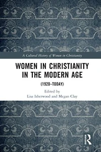 Women Christianity the Modern Age: (1920-today)