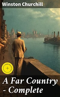 A Far Country — Complete: Enriched edition. Navigating Power and Deception in a Far Country