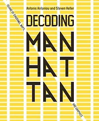 Decoding Manhattan: Island Of Diagrams, Maps, And Graphics